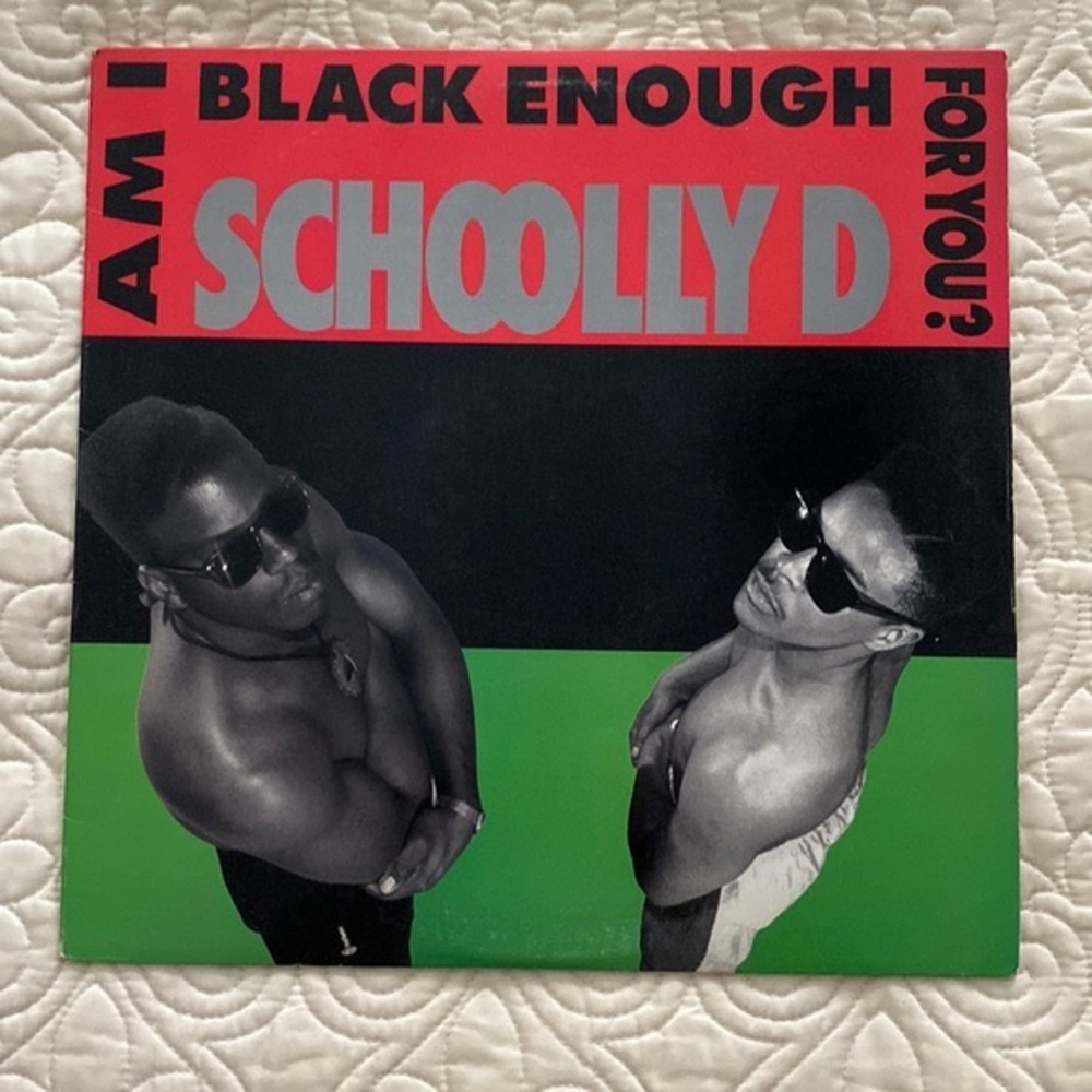 VINTAGE VINYL SCHOOLLY D - Am I Black Enough For You? - C 1989